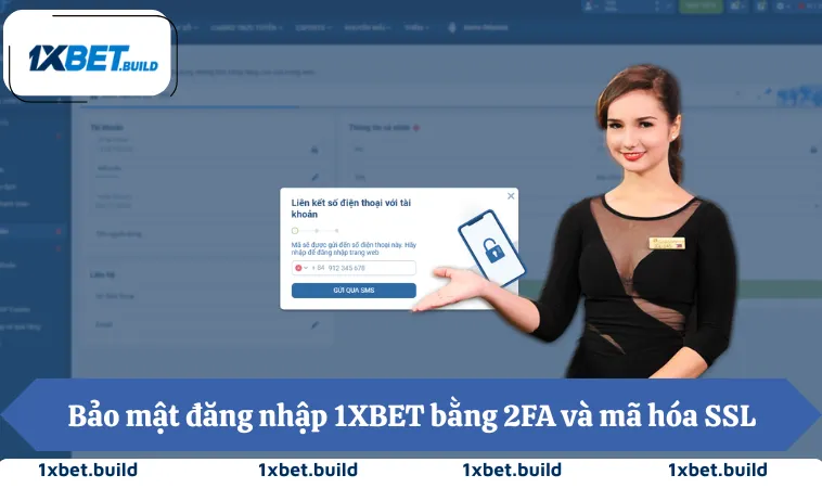 Bảo mật đăng nhập 1XBET bằng 2FA và mã hóa SSL