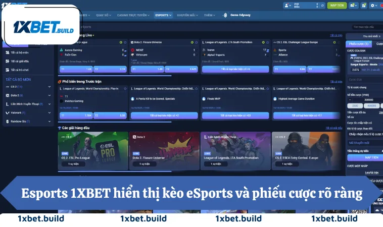 Esports 1XBET 1 Esports 1XBET hiển thị kèo eSports và phiếu cược rõ ràng