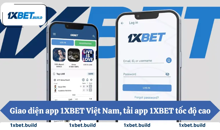 Giao diện app 1XBET Việt Nam, tải app 1XBET tốc độ cao