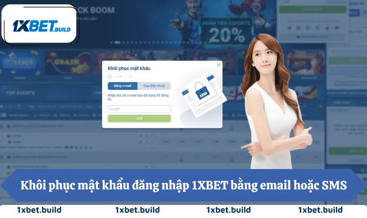 Khôi phục mật khẩu đăng nhập 1XBET bằng email hoặc SMS