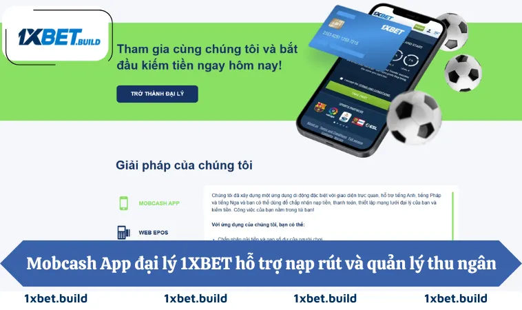 Đại Lý 1XBET 2 Giao diện Mobcash App đại lý 1XBET hỗ trợ nạp rút và quản lý thu ngân