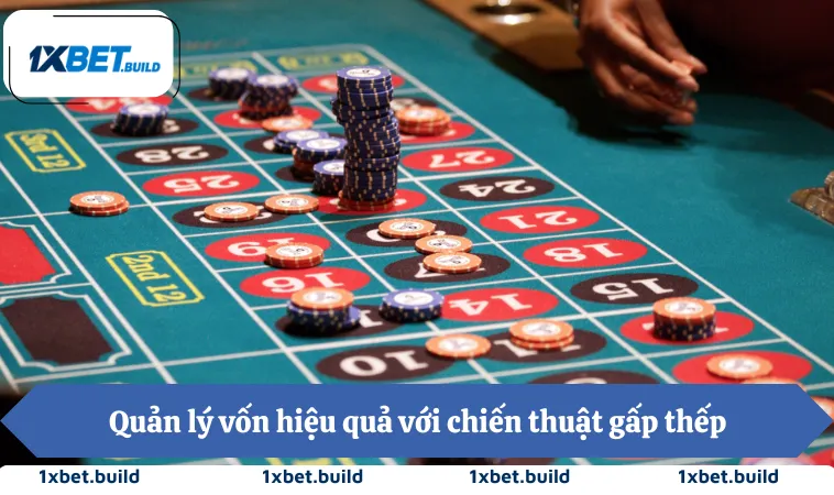 Cược Gấp Thếp Là Gì? 3+ Lưu Ý Quan Trọng Khi Áp Dụng 2 Quản lý vốn hiệu quả với chiến thuật gấp thếp